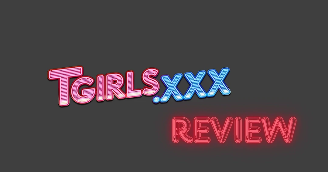 TGirlsXXX Review